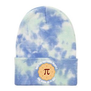 Awesome People Born On Pi Day Birthday March 14th Pi Day Meaningful Gift Tie Dye 12in Knit Beanie