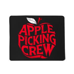 Apple Picking Crew Funny Orchard Harvest Season Fall Autumn Mousepad