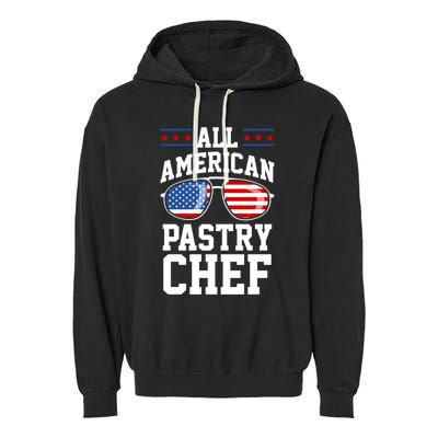 Allamerican Pastry Chef 4th Of July Patriotic American Flag Gift Garment-Dyed Fleece Hoodie