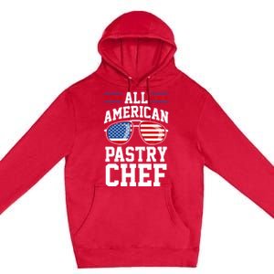 Allamerican Pastry Chef 4th Of July Patriotic American Flag Gift Premium Pullover Hoodie