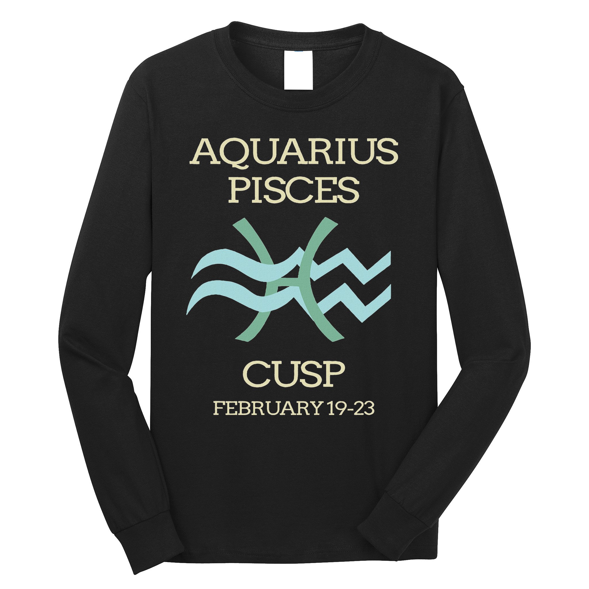 Aquarius Pisces Cusp Zodiac Horoscope Long Sleeve Shirt