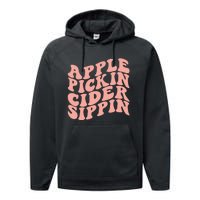 Apple Pickin Cider Sippin Apple Picking Crew Harvest Season Performance Fleece Hoodie