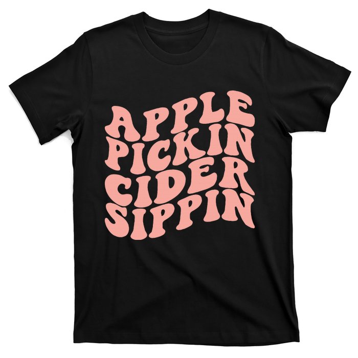 Apple Pickin Cider Sippin Apple Picking Crew Harvest Season T-Shirt