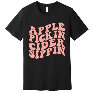 Apple Pickin Cider Sippin Apple Picking Crew Harvest Season Premium T-Shirt