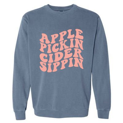 Apple Pickin Cider Sippin Apple Picking Crew Harvest Season Garment-Dyed Sweatshirt