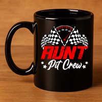 Aunt Pit Crew Birthday Party Race Car Lover Racing Family 11oz C Handle Ceramic Mug