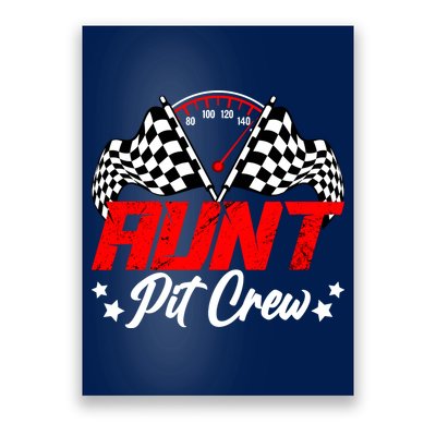 Aunt Pit Crew Birthday Party Race Car Lover Racing Family Poster
