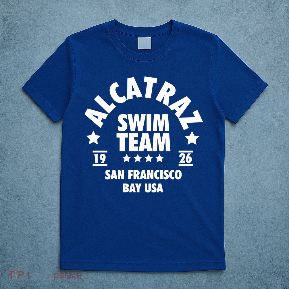 Alcatraz Prison Clothing Gift Alcatraz Swim Team Gift T-Shirt