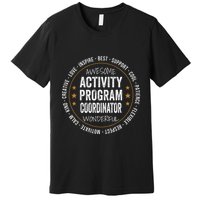 Activity Program Coordinator Funny Week Premium T-Shirt