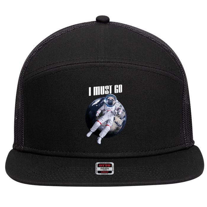 Astronaut Pug Dog I Must Go 7 Panel Mesh Trucker Snapback Hat
