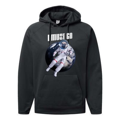 Astronaut Pug Dog I Must Go Performance Fleece Hoodie