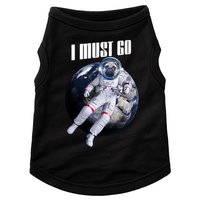 Astronaut Pug Dog I Must Go Doggie Tank