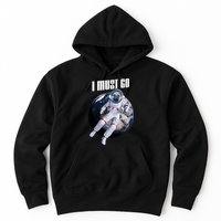 Astronaut Pug Dog I Must Go Hoodie
