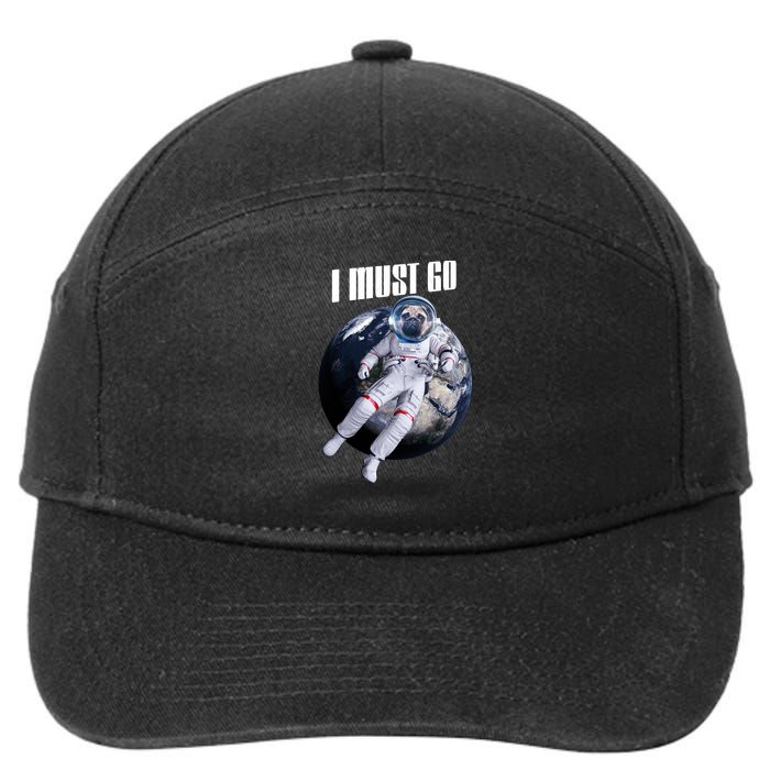 Astronaut Pug Dog I Must Go 7-Panel Snapback Hat