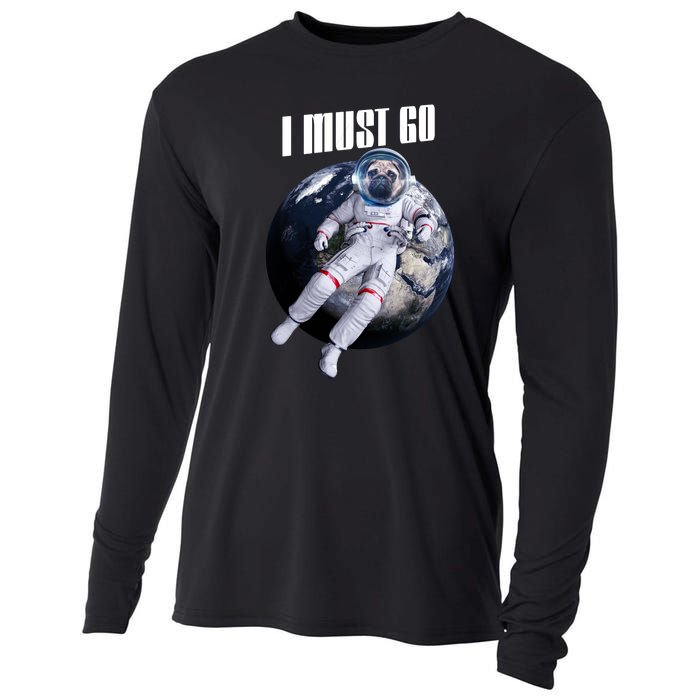 Astronaut Pug Dog I Must Go Cooling Performance Long Sleeve Crew