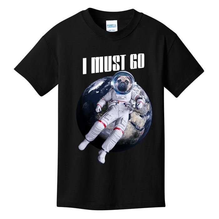 Astronaut Pug Dog I Must Go Kids T-Shirt