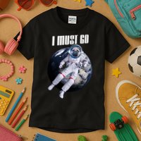 Astronaut Pug Dog I Must Go Kids T-Shirt