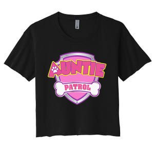 Auntie Patrol Dog Mom Dad Funny Gift Birthday Party Women's Crop Top Tee