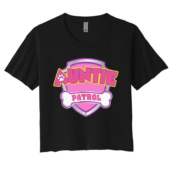 Auntie Patrol Dog Mom Dad Funny Gift Birthday Party Women's Crop Top Tee