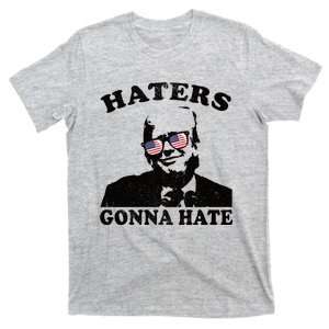 Donald Trump Haters Gonna Hate T-Shirt