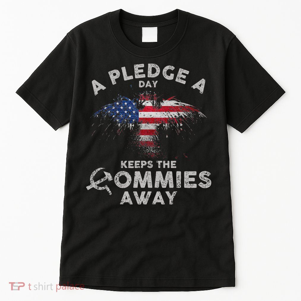 A Pledge Day Keeps The Commies Away Patriotic Eagle American Tall T-Shirt
