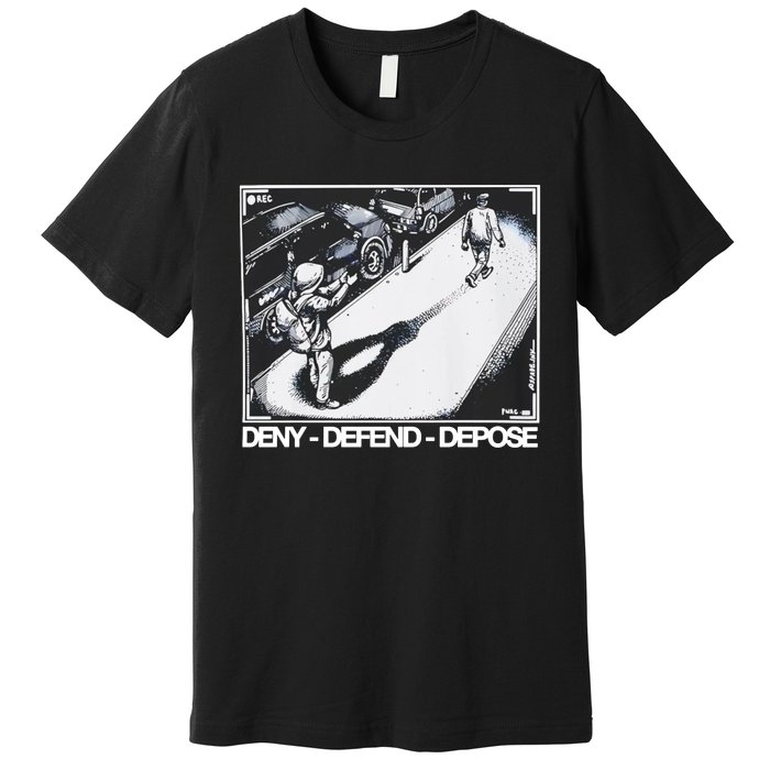 Assassination Print Deny Defend Depose Premium T-Shirt