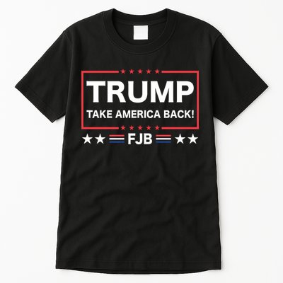 American President Donald Trump 2024 Take America Back FJB Tall T-Shirt