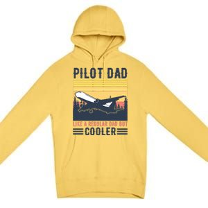 Aviation Pilot Dad Like A Normal Dad But Cooler Funny Pilot Premium Pullover Hoodie