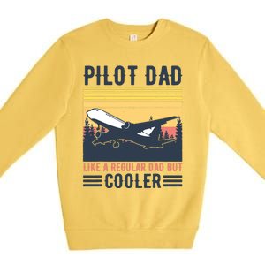 Aviation Pilot Dad Like A Normal Dad But Cooler Funny Pilot Premium Crewneck Sweatshirt