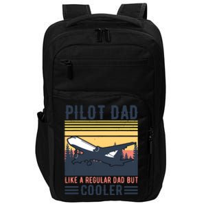 Aviation Pilot Dad Like A Normal Dad But Cooler Funny Pilot Impact Tech Backpack