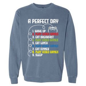 A Perfect Day Funny Gaming Gamer Video Game Meaningful Gift Garment-Dyed Sweatshirt