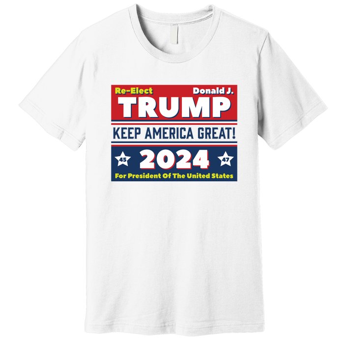 American President Donald Trump 2024 Keep America Great US Election Premium T-Shirt