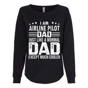 Airline Pilot Dad Irplane Airline Pilot Fathers Day Gift Womens California Wash Sweatshirt