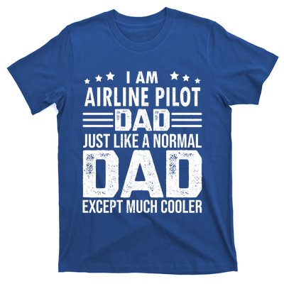 Airline Pilot Dad Irplane Airline Pilot Fathers Day Gift T-Shirt