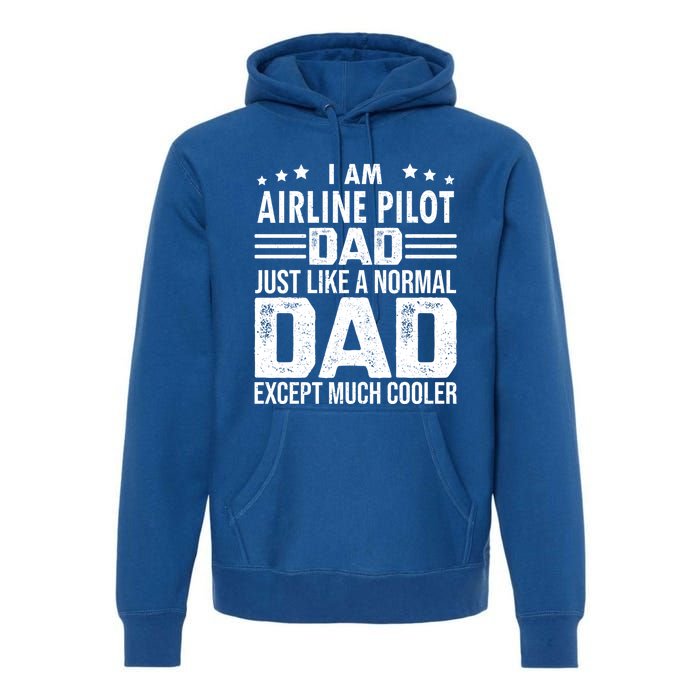 Airline Pilot Dad Irplane Airline Pilot Fathers Day Gift Premium Hoodie