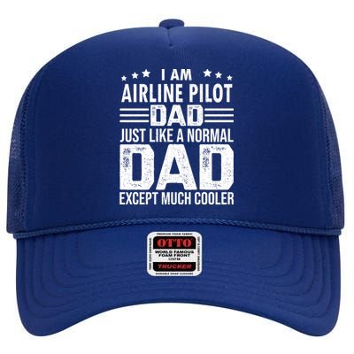 Airline Pilot Dad Irplane Airline Pilot Fathers Day Gift High Crown Mesh Back Trucker Hat