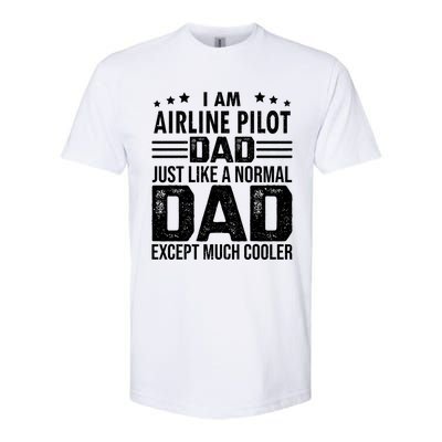 Airline Pilot Dad Irplane Airline Pilot Fathers Day Gift Softstyle CVC T-Shirt