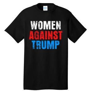 Anti President Donald Trump Women Against Trump Tall T-Shirt