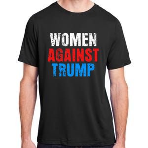 Anti President Donald Trump Women Against Trump Adult ChromaSoft Performance T-Shirt