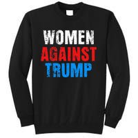 Anti President Donald Trump Women Against Trump Tall Sweatshirt