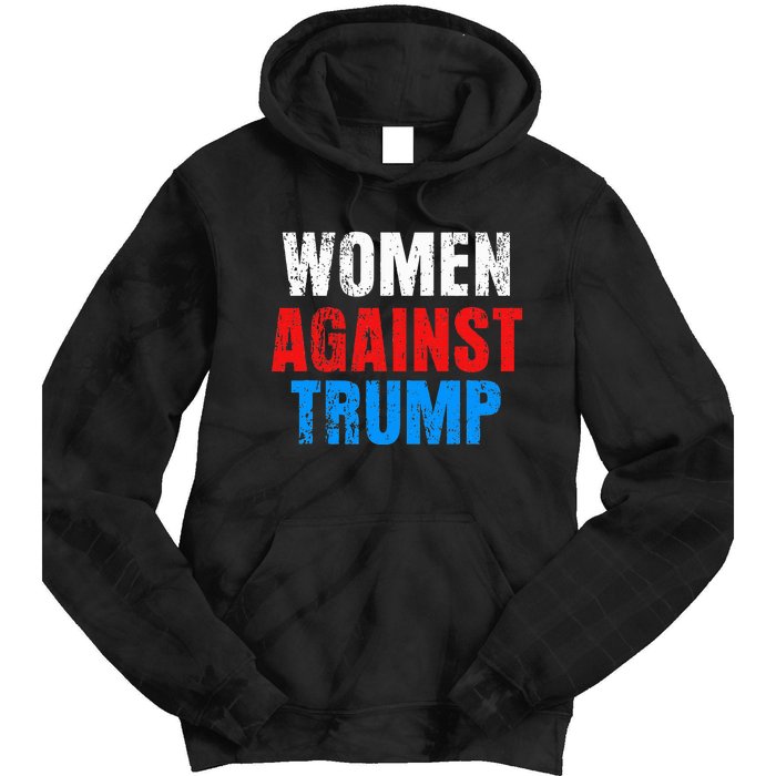 Anti President Donald Trump Women Against Trump Tie Dye Hoodie