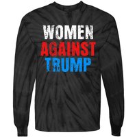 Anti President Donald Trump Women Against Trump Tie-Dye Long Sleeve Shirt