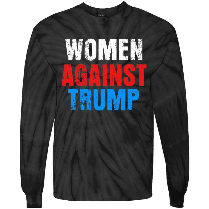 Anti President Donald Trump Women Against Trump Tie-Dye Long Sleeve Shirt