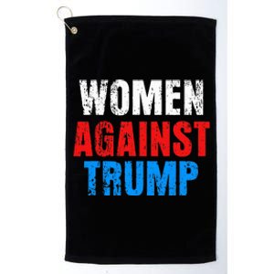 Anti President Donald Trump Women Against Trump Platinum Collection Golf Towel