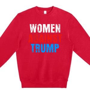 Anti President Donald Trump Women Against Trump Premium Crewneck Sweatshirt