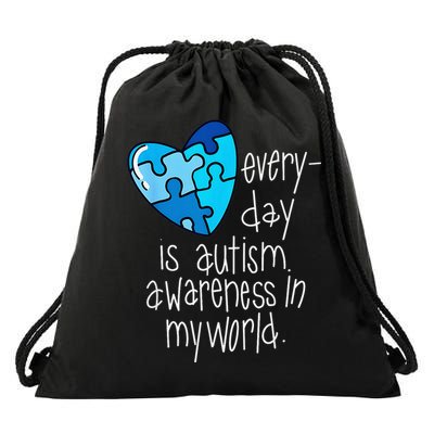 Autism Puzzle Every Day Is Autism Awareness In My World Drawstring Bag