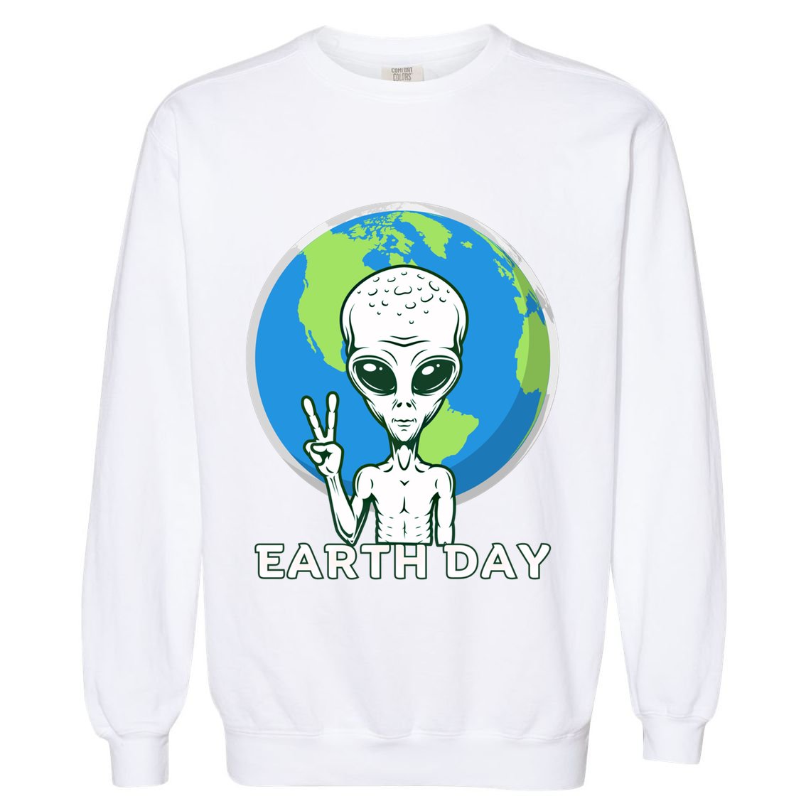 Alien Planet Earth Day April 22 Earth Day Cute Gift Garment-Dyed Sweatshirt