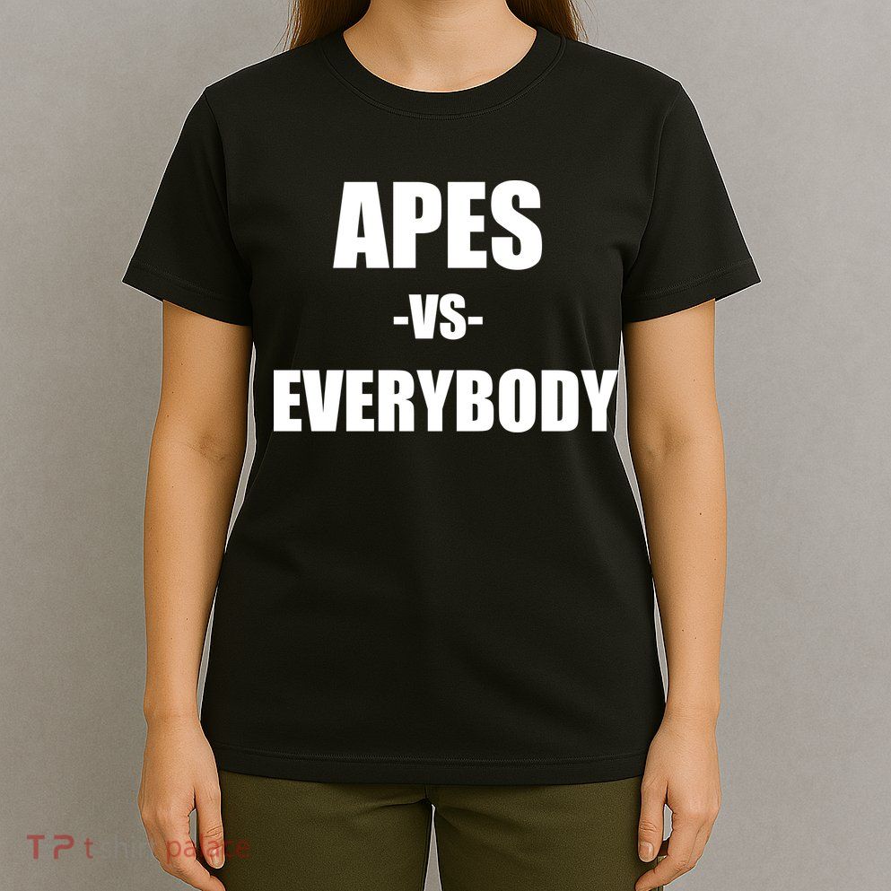Apes Vs Everybody T-Shirt