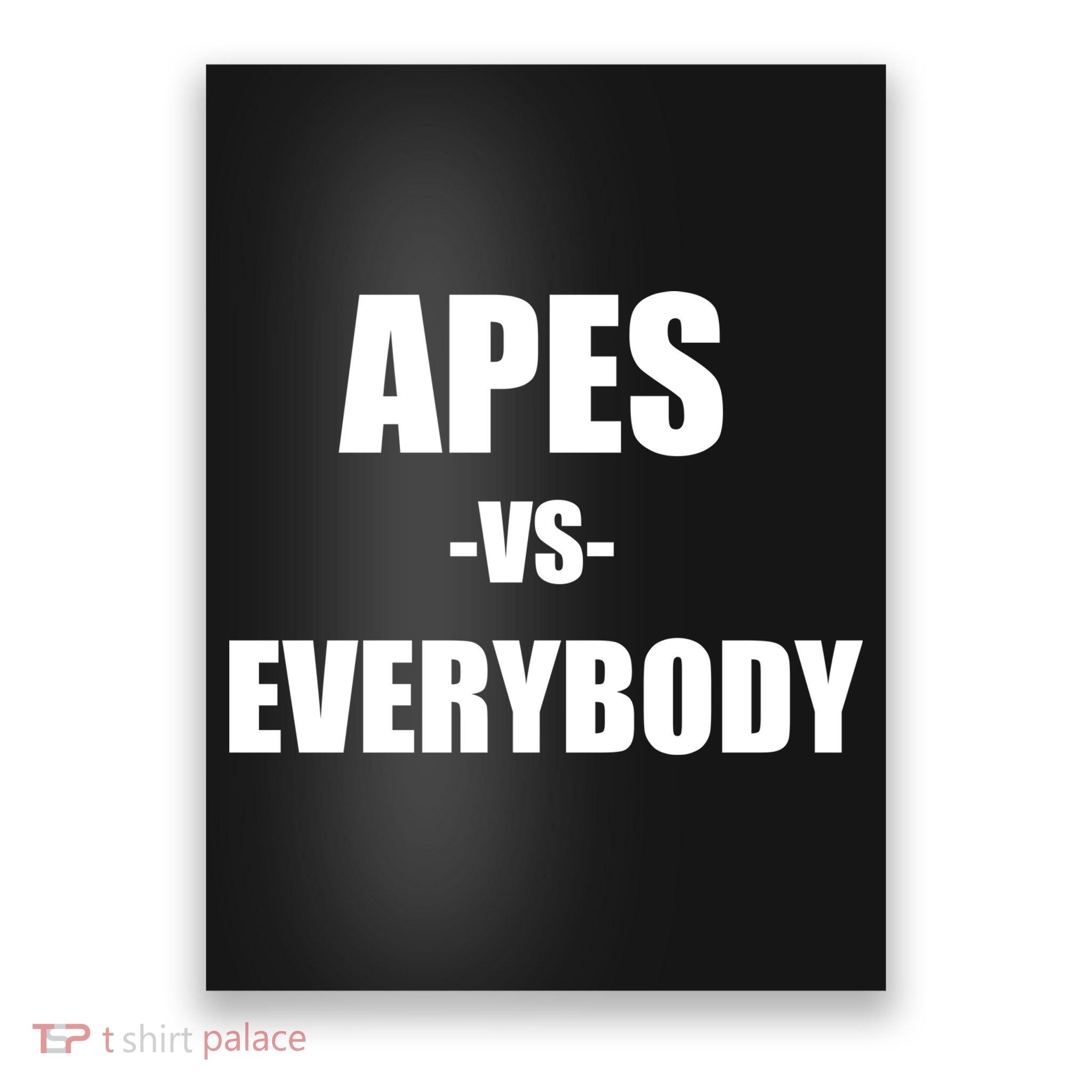 Apes Vs Everybody Poster