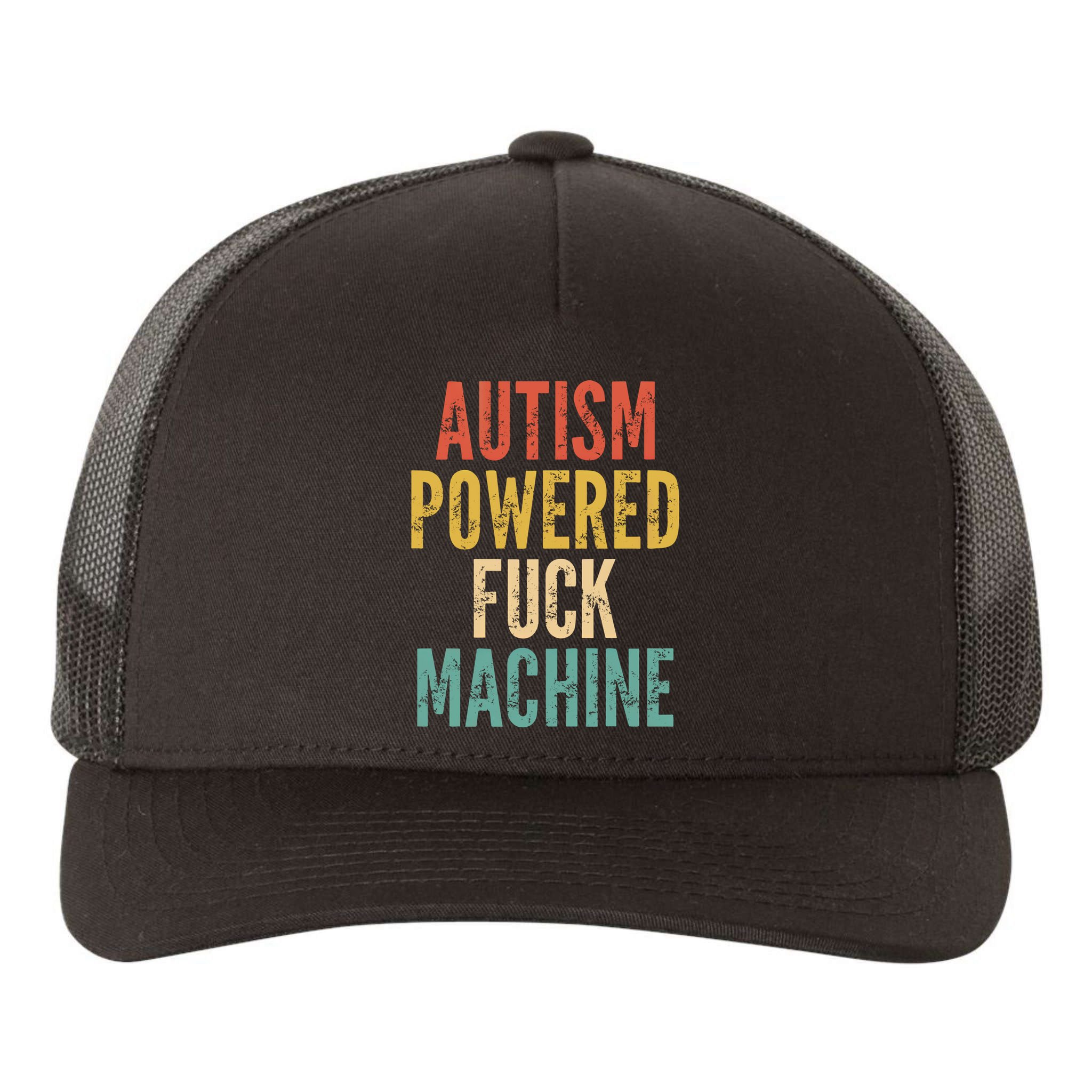 Autism Powered Fuck Machine Funny Quote Gift Yupoong Adult 5-Panel Trucker Hat